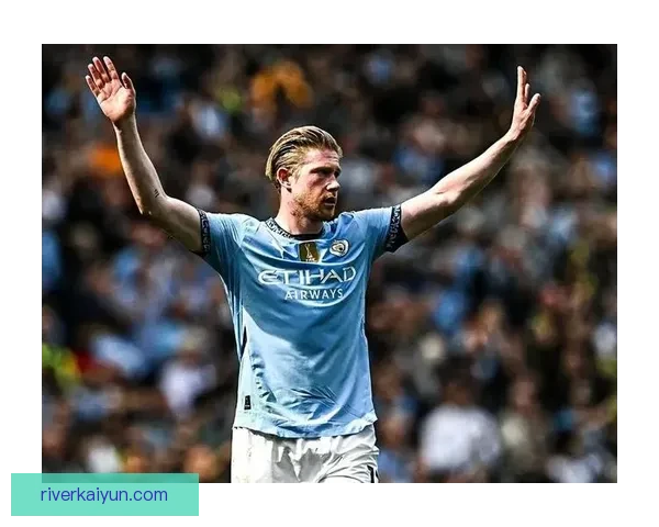 德布劳内与孔蒂关系评价升温，双方互动频繁引发关注